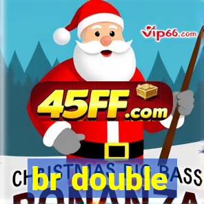 br double
